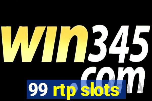 99 rtp slots